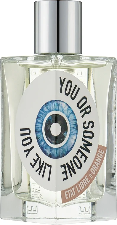 Etat Libre d'Orange You or Someone Like You